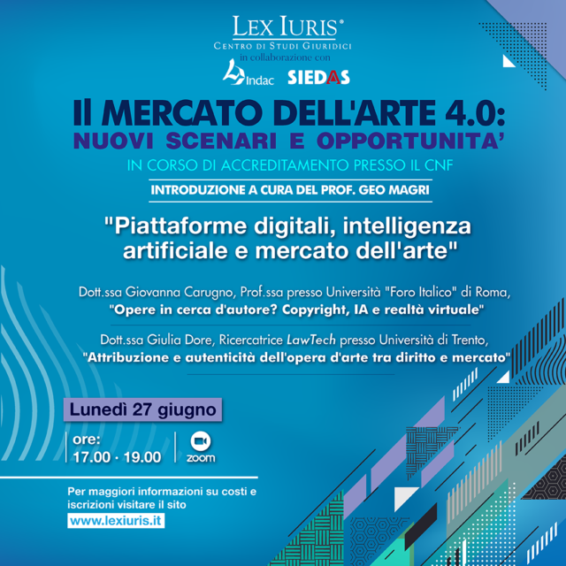 Corso online in Diretta - Il mercato dell'arte 4.0 - Lunedì 27 giugno "Piattaforme digitali, intelligenza artificiale e mercato dell'arte"