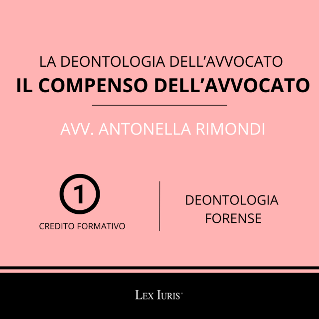 Deontologia Forense: Il compenso dell'avvocato