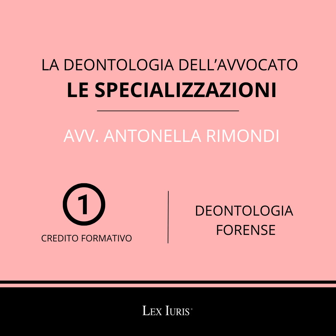 Deontologia Forense: Le specializzazioni