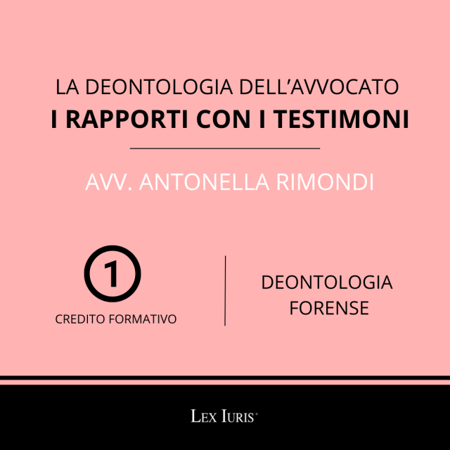 Deontologia Forense: I rapporti con i testimoni