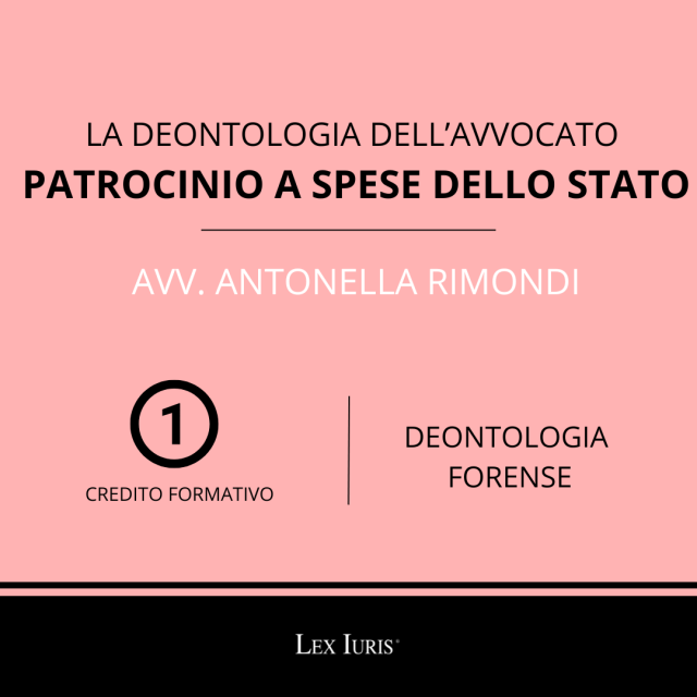 Deontologia Forense: Patrocinio a spese dello stato